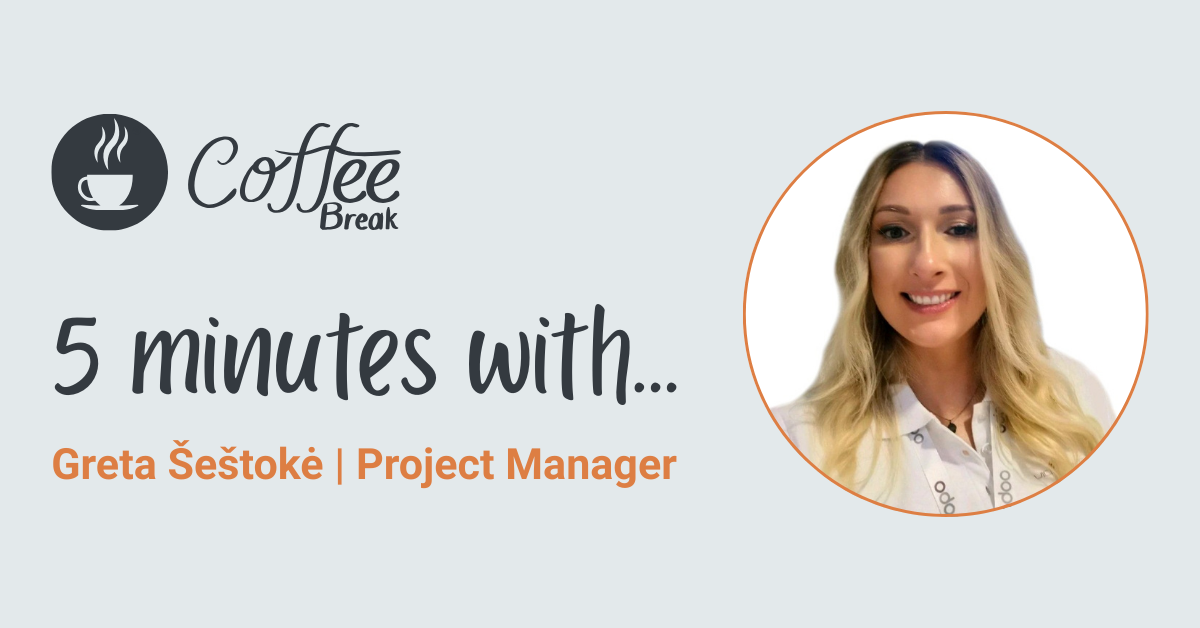 Coffee Break: 5 mins with project manager Greta Šeštoke | Via laurea